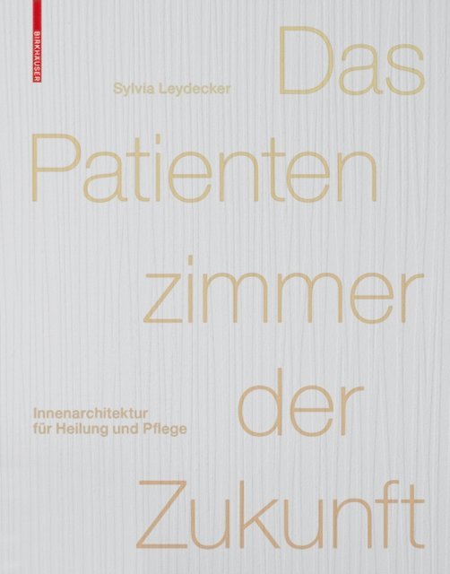 Sylvia Leydecker - Das Patientenzimmer der Zukunft, E-bok