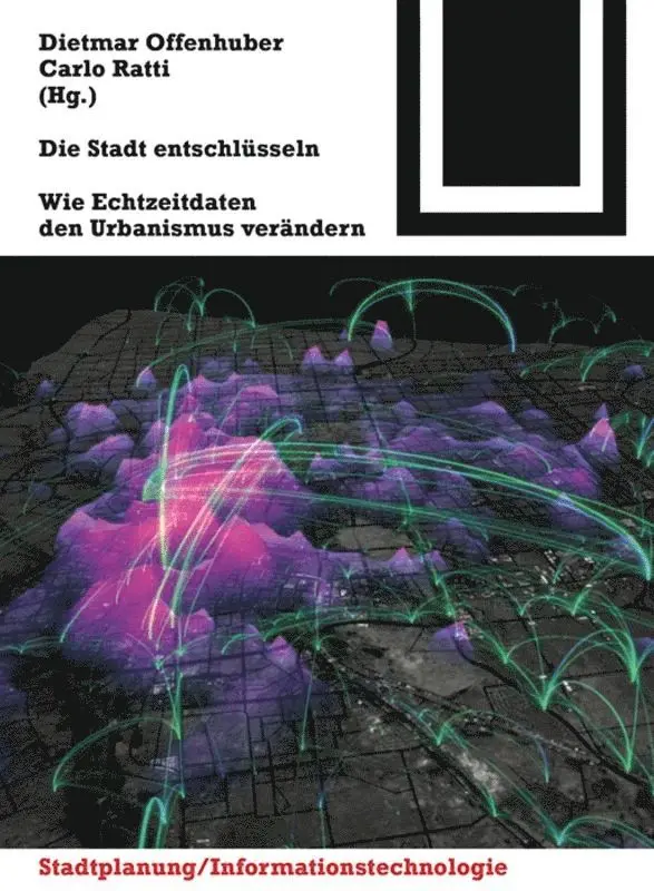 Dietmar Offenhuber, Carlo Ratti - Die Stadt entschlüsseln, Inbunden. Tillgänglighet: Tillfälligt slut