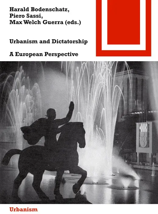 Harald Bodenschatz, Piero Sassi, Max Welch Guerra - Urbanism and Dictatorship, Häftad. Tillgänglighet: Tillfälligt slut