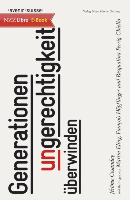 Avenir Suisse, Jerome Cosandey - Generationenungerechtigkeit überwinden, E-bok