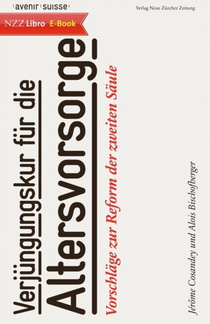 Alois Bischofberger, Jerome Cosandey - Verjüngungskur für die Altersvorsorge, E-bok