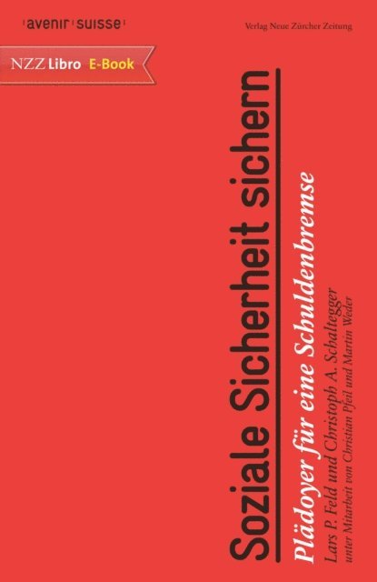 Christoph A Schaltegger, Lars P Feld - Soziale Sicherheit sichern, E-bok