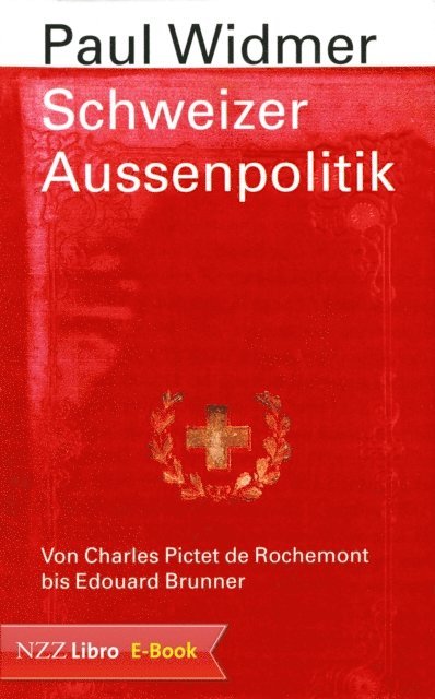 Paul Widmer - Schweizer Aussenpolitik, E-bok