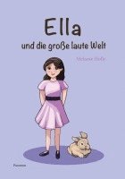 Melanie Holle - Ella und die grosse laute Welt, Häftad