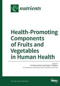Health-Promoting Components of Fruits and Vegetables in Human Health
