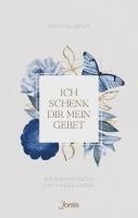 Kathrin Larsen - Ich schenk dir mein Gebet, Inbunden