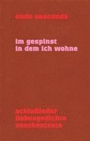 Endo Anaconda - Im Gespinst in dem ich wohne, Inbunden