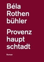 Béla Rothenbühler - Provenzhauptschtadt, Häftad. Tillgänglighet: Lägg i varukorg