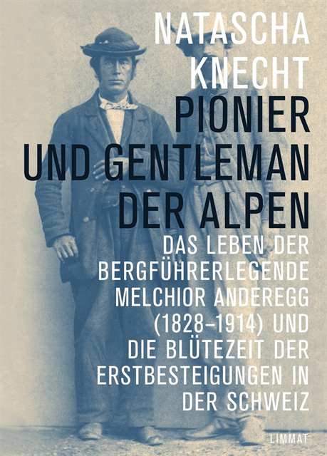 Natascha Knecht - Pionier und Gentleman der Alpen, E-bok