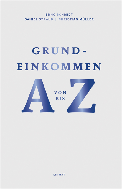 Christian Muller, Daniel Straub, Enno Schmidt - Grundeinkommen von A bis Z, E-bok
