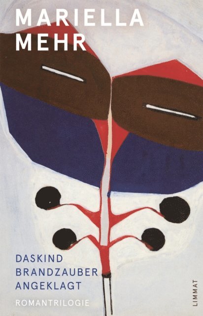 Mariella Mehr - Daskind - Brandzauber - Angeklagt, E-bok