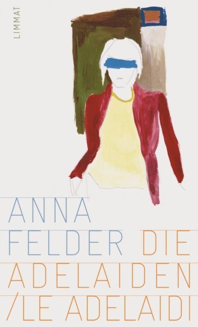 Anna Felder - Die Adelaiden, E-bok