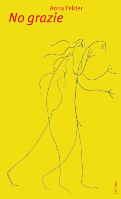 Anna Felder - No grazie, E-bok