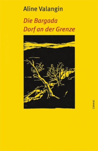 Aline Valangin - Die Bargada / Dorf an der Grenze, E-bok