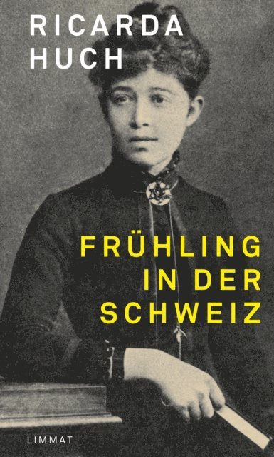 Ricarda Huch, Ute Kroger - Frühling in der Schweiz, E-bok