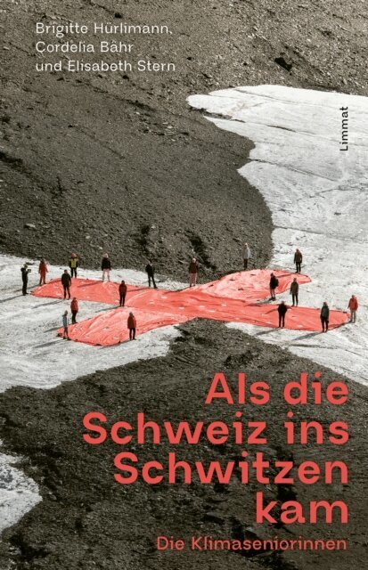 Elisabeth Stern, Cordelia Bahr, Brigitte Hurlimann - Als die Schweiz ins Schwitzen kam, E-bok