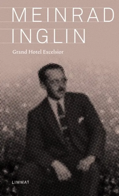 Meinrad Inglin - Grand Hotel Excelsior, E-bok. Tillgänglighet: Lägg i varukorg