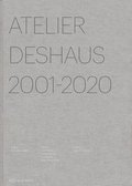 Atelier Deshaus 2001-2020