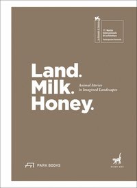 Land. Milk. Honey