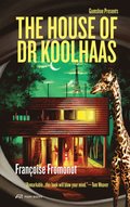 House of Doctor Koolhaas