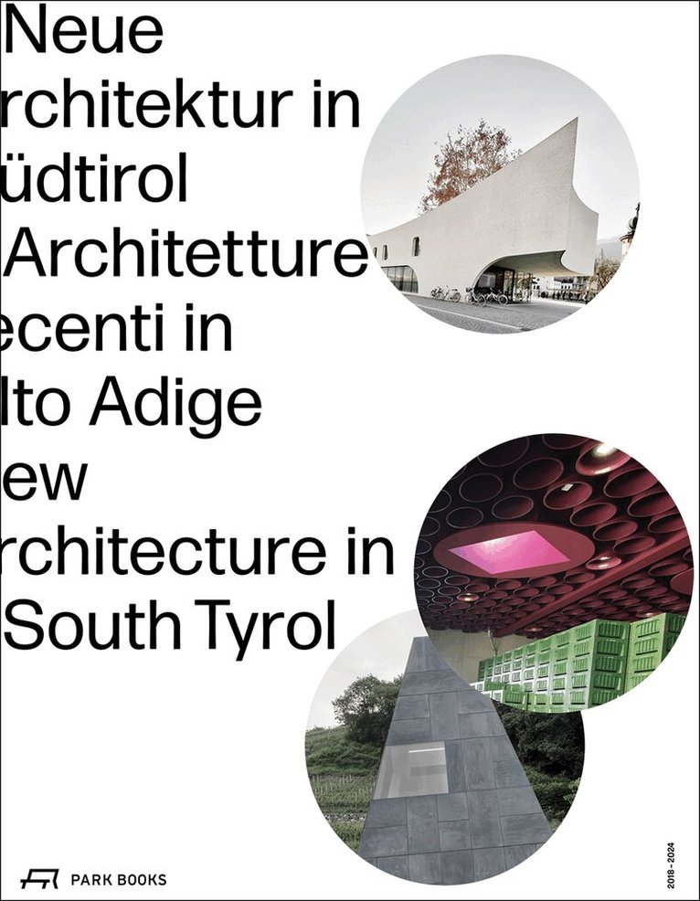Kunst Meran, Südtiroler Künstlerbund, Architekturstiftung Südtirol - New Architecture in South Tyrol 2018–2024, Häftad