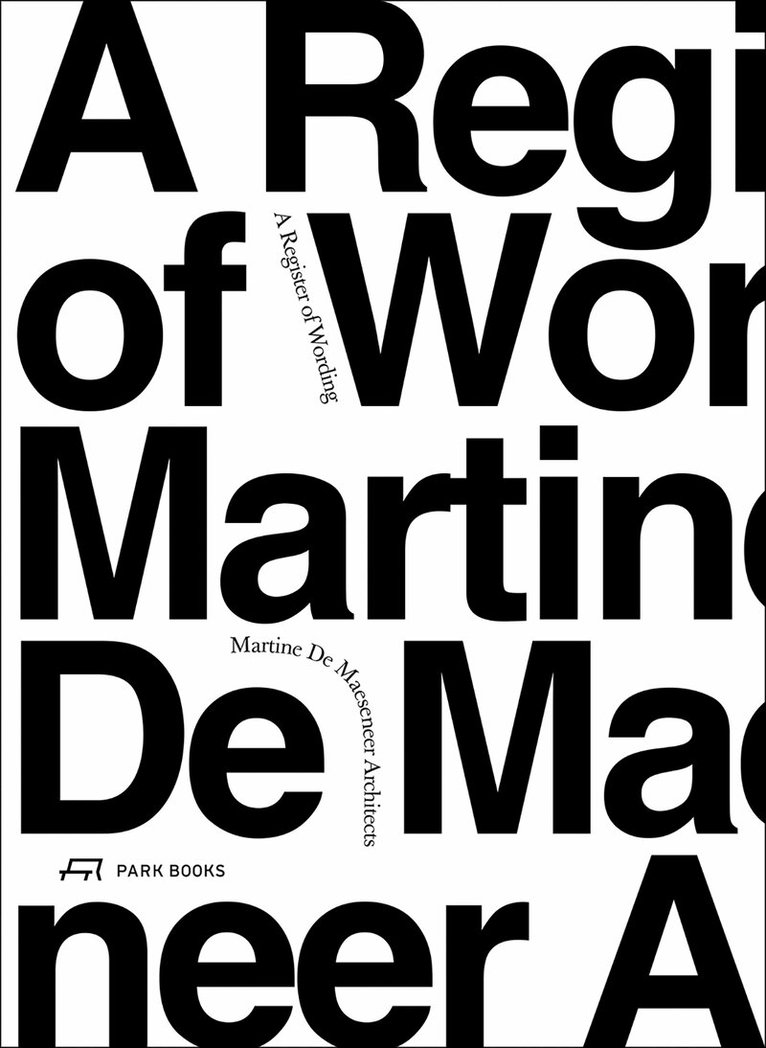Martine de Maeseneer, Dirk Van den Brande, Jayne Kelley - Register of Wording, Inbunden