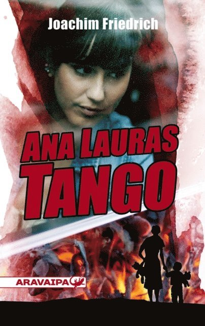 Joachim Freidrich - Ana-Lauras Tango, E-bok