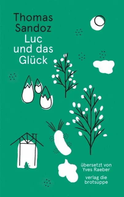 Thomas Sandoz - Luc und das Glück, E-bok. Tillgänglighet: Lägg i varukorg