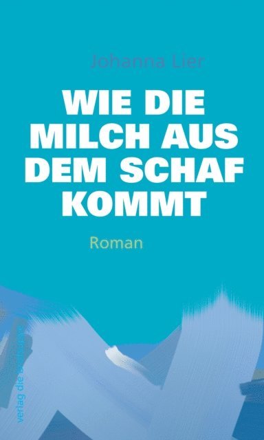 Johanna Lier - Wie die Milch aus dem Schaf kommt, E-bok