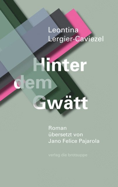 Leontina Lergier-Caviezel - Hinter dem Gwätt, E-bok