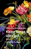 Malwina Ledniowska - Keine Sorge alles gut, Inbunden. Tillgänglighet: Lägg i varukorg