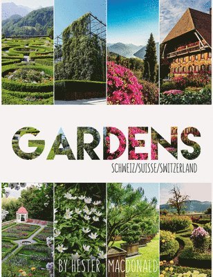 Hester Macdonald - Gardens Schweiz / Suisse / Switzerland, Häftad