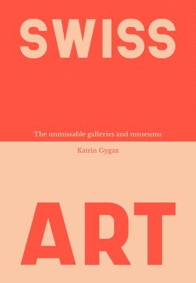 Katrin Gygax - Swiss Art, Häftad
