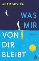 Adam Silvera - Was mir von dir bleibt, Inbunden. Tillgänglighet: Lägg i varukorg
