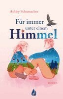 Ashley Schumacher - Für immer unter einem Himmel, Inbunden. Tillgänglighet: Lägg i varukorg