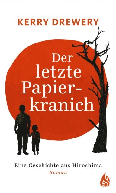 Kerry Drewery - Der letzte Papierkranich - Eine Geschichte aus Hiroshima, E-bok
