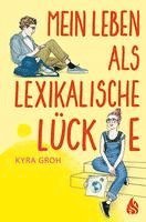 Kyra Groh - Mein Leben als lexikalische Lücke, Häftad