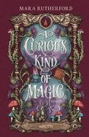 Mara Rutherford - A Curious Kind Of Magic, Inbunden. Tillgänglighet: Lägg i varukorg