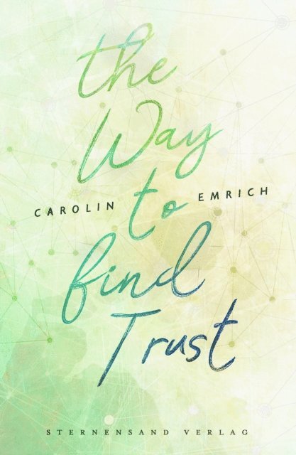 Carolin Emrich - The way to find trust: Lara & Ben, E-bok