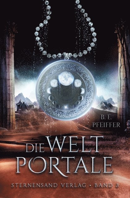 B. E. Pfeiffer - Die Weltportale (Band 3), E-bok