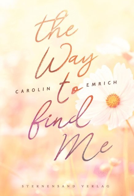 Carolin Emrich - The way to find me: Sophie & Marc, E-bok