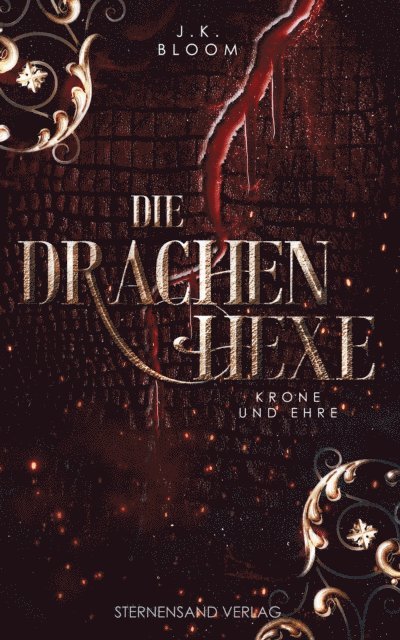 J. K. Bloom - Die Drachenhexe (Band 2): Krone und Ehre, E-bok