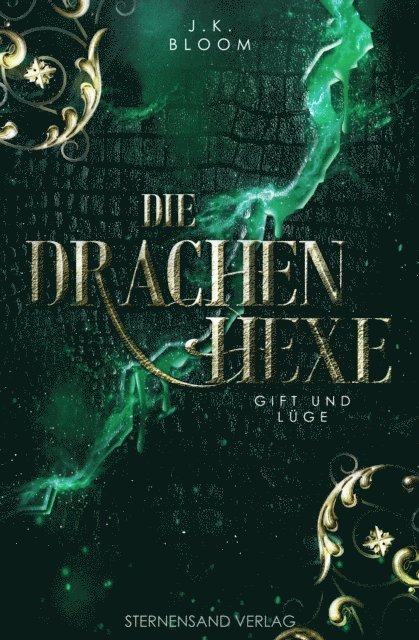 J. K. Bloom - Die Drachenhexe (Band 3): Gift und Lüge, E-bok