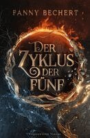 Fanny Bechert - Der Zyklus der Fünf, Häftad