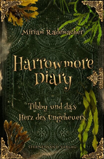 Miriam Rademacher - Harrowmore Diary (Band 4): Tibby und das Herz des Ungeheuers, E-bok