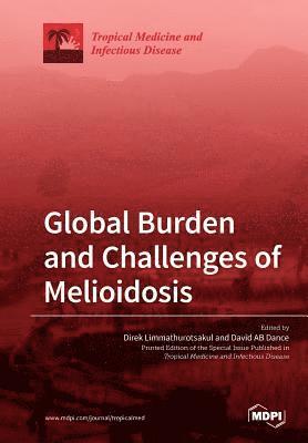 Global Burden and Challenges of Melioidosis