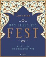 Anissa Helou - Das Leben ein Fest, Inbunden
