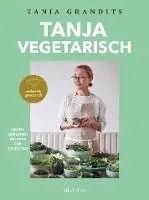 Tanja Grandits - TANJA VEGETARISCH, Inbunden. Tillgänglighet: Lägg i varukorg