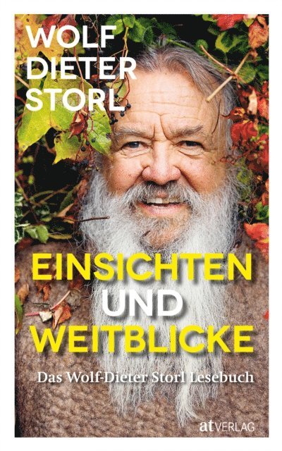 Wolf-Dieter Storl - Einsichten und Weitblicke, E-bok