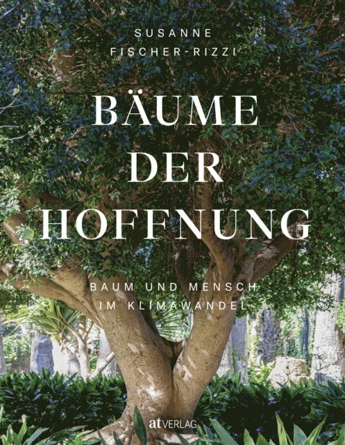 Susanne Fischer-Rizzi - Bäume der Hoffnung, E-bok